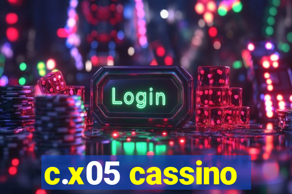 c.x05 cassino